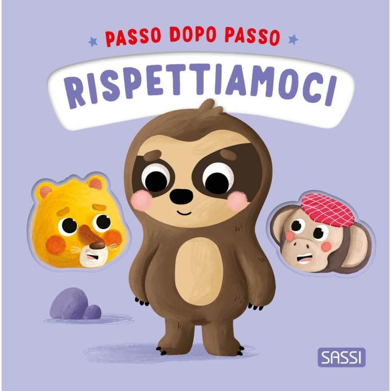 SASSI EDITORE RISPETTIAMOCI - PASSO DOPO PASSO SASSI EDITORE RISPETTIAMOCI - PASSO DOPO PASSO