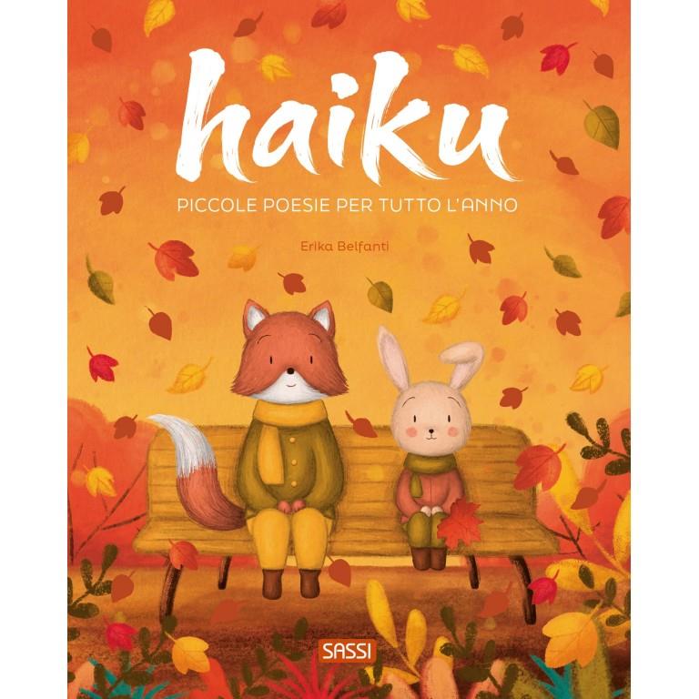 SASSI EDITORE PICTURE BOOKS - HAIKU. POESIE PER TUTTO L'ANNO SASSI EDITORE PICTURE BOOKS - HAIKU. POESIE PER TUTTO L'ANNO